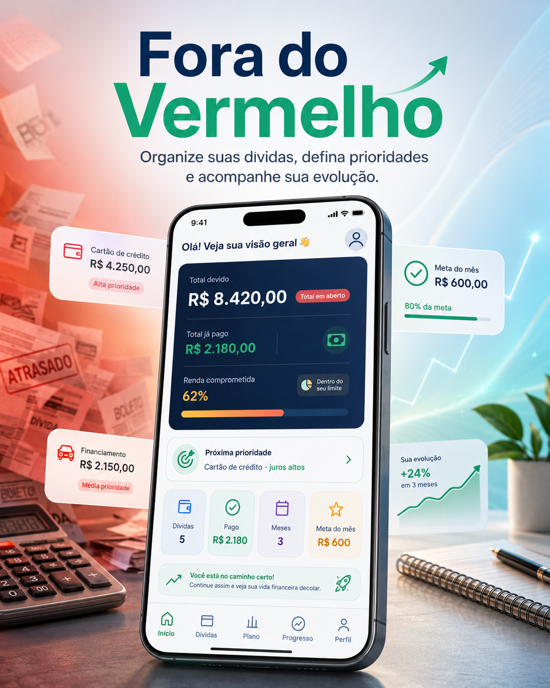 Fora do Vermelho — organize suas dívidas, defina prioridades e acompanhe sua evolução, ilustração do painel principal no celular